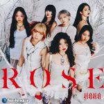 دانلود آهنگ ROSE از HANA + متن و ترجمه
