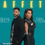 دانلود آهنگ Affet از Ebru Yaşar و Burak Bulut + متن و ترجمه