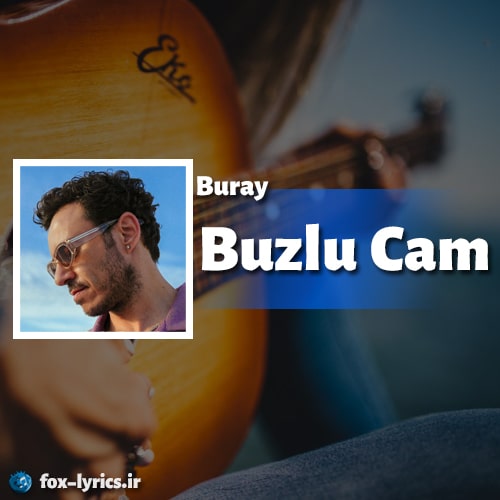 آهنگ Buzlu Cam از Buray