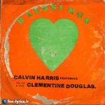 دانلود آهنگ Blessings از Calvin Harris و Clementine Douglas + ترجمه