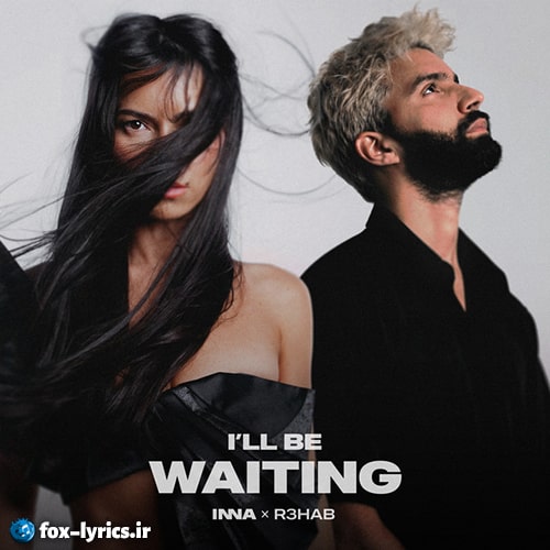 دانلود آهنگ I'll Be Waiting از INNA + ترجمه