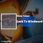 دانلود آهنگ Look To Windward از Sleep Token