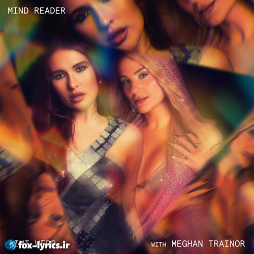 دانلود آهنگ Mind Reader از Mimi Webb و Meghan Trainor + ترجمه