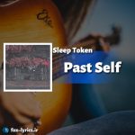 دانلود آهنگ Past Self از Sleep Token