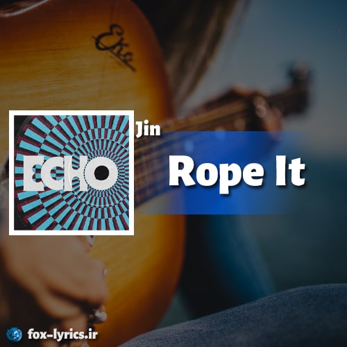 دانلود آهنگ Rope It از Jin