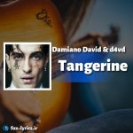 دانلود آهنگ Tangerine از Damiano David و d4vd