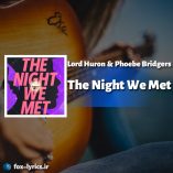 آهنگ The Night We Met از Lord Huron و Phoebe Bridgers