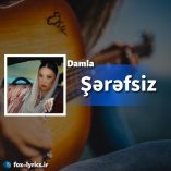 معنی آهنگ Şərəfsiz از Damla + دانلود و پخش