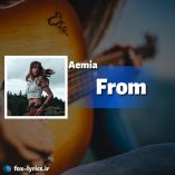 دانلود آهنگ From از Aemia همراه با ترجمه
