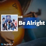 دانلود آهنگ Be Alright از IVE همراه با ترجمه