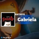 معنی آهنگ Gabriela از KATSEYE