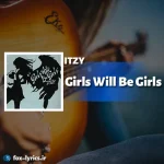 دانلود آلبوم Girls Will Be Girls از ITZY