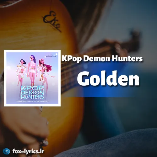دانلود آهنگ Golden از KPop Demon Hunters + ترجمه