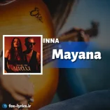 دانلود آهنگ Mayana از INNA همراه با ترجمه