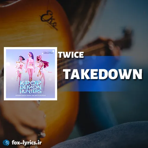 دانلود آهنگ TAKEDOWN از TWICE