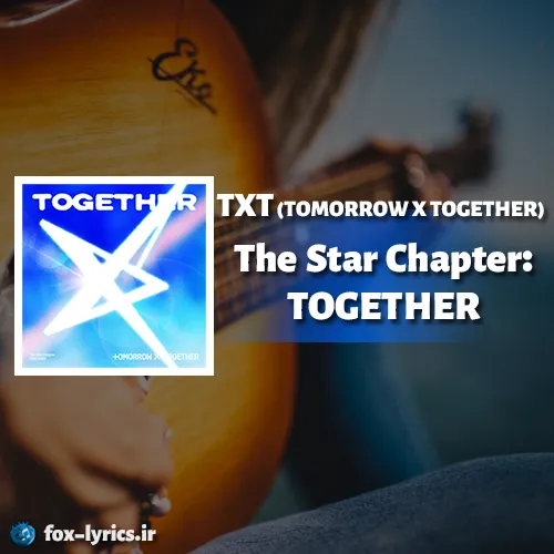 دانلود آلبوم The Star Chapter: TOGETHER از TXT