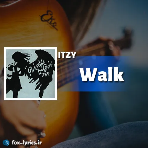 دانلود آهنگ Walk از ITZY
