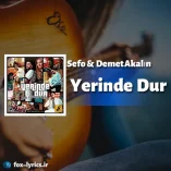 معنی آهنگ Yerinde Dur از Sefo و Demet Akalın + دانلود
