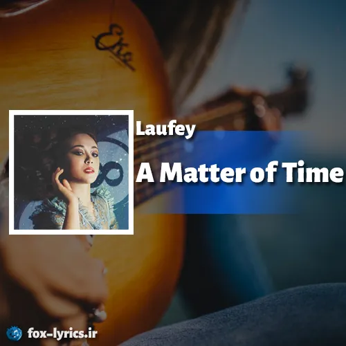دانلود آلبوم A Matter of Time از Laufey
