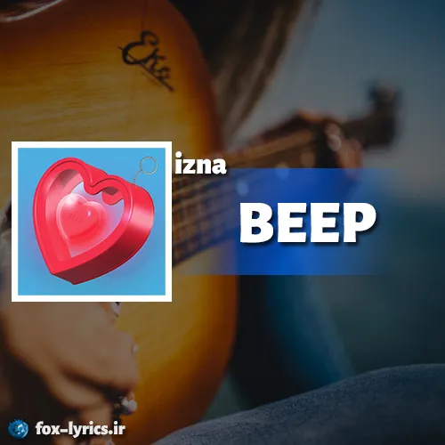 دانلود آهنگ BEEP از izna همراه با ترجمه