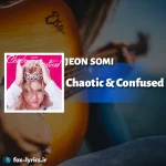 دانلود آلبوم Chaotic & Confused از JEON SOMI