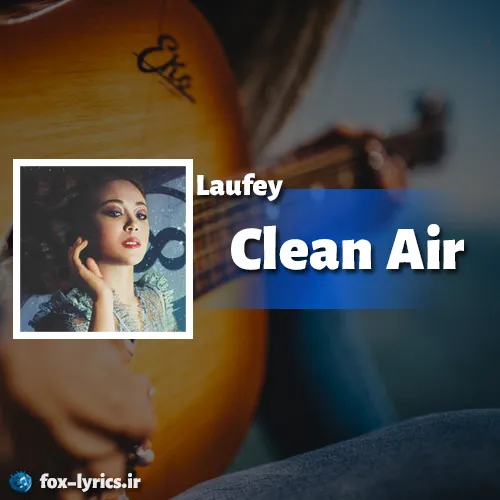 دانلود آهنگ Clean Air از Laufey