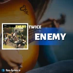 دانلود آهنگ ENEMY از TWICE همراه با ترجمه