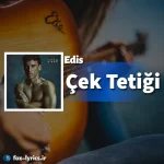 دانلود آهنگ Çek Tetiği از Edis همراه با ترجمه