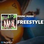 دانلود آهنگ FREESTYLE از YOUNG POSSE همراه با ترجمه
