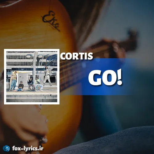 دانلود آهنگ GO از CORTIS همراه با ترجمه