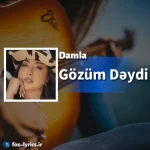 دانلود آهنگ Gözüm Dəydi از Damla همراه با ترجمه