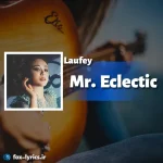 دانلود آهنگ Mr. Eclectic از Laufey