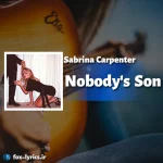 دانلود آهنگ Nobody's Son از Sabrina Carpenter