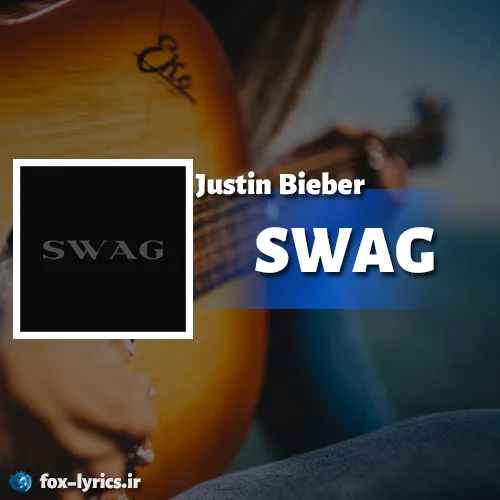 دانلود آلبوم SWAG از Justin Bieber