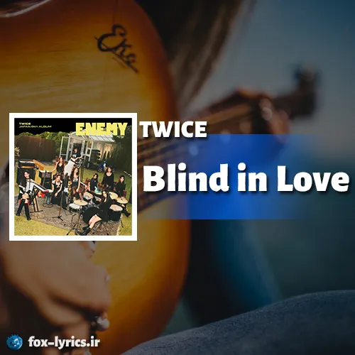 دانلود آهنگ Blind in Love از TWICE