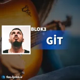 دانلود آهنگ GİT از BLOK3 همراه با ترجمه