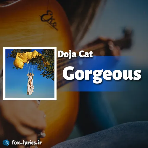 دانلود آهنگ Gorgeous از Doja Cat همراه با ترجمه