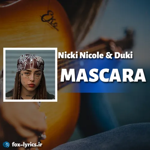 دانلود آهنگ MASCARA از Nicki Nicole و Duki + ترجمه