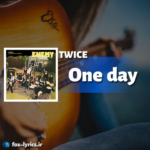 دانلود آهنگ One day از TWICE