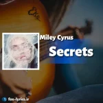 دانلود آهنگ Secrets از Miley Cyrus همراه با ترجمه