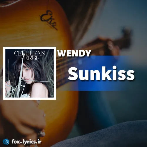 دانلود آهنگ Sunkiss از WENDY همراه با ترجمه