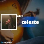دانلود آهنگ celeste از d4vd همراه با ترجمه
