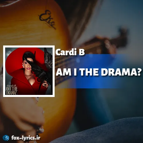 دانلود آلبوم AM I THE DRAMA از Cardi B