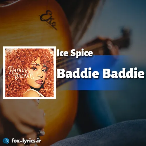 دانلود آهنگ Baddie Baddie از Ice Spice همراه با ترجمه