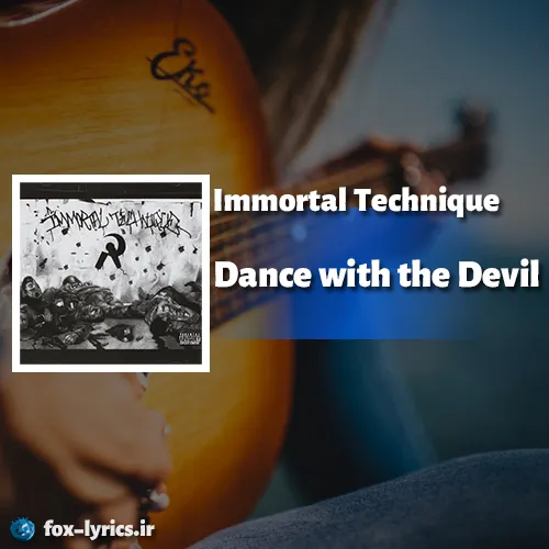 دانلود آهنگ Dance with the Devil از Immortal Technique + ترجمه