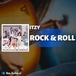 دانلود آهنگ ROCK & ROLL از ITZY همراه با ترجمه