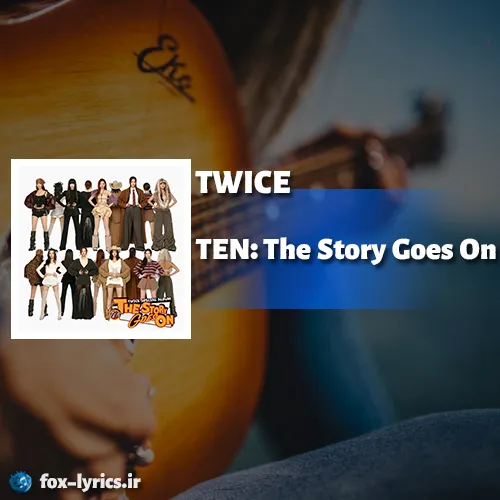 دانلود آلبوم TEN: The Story Goes On از TWICE