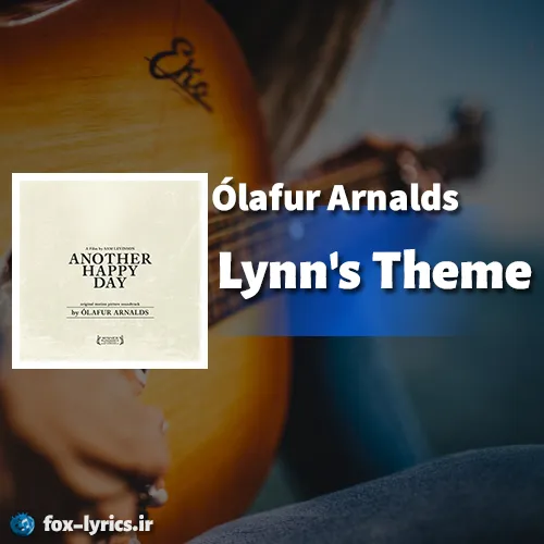دانلود آهنگ بی کلام Lynn's Theme از Ólafur Arnalds