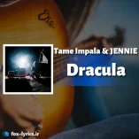 دانلود آهنگ Dracula (JENNIE Remix) از Tame Impala و JENNIE + ترجمه