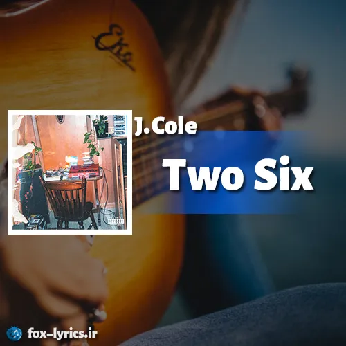 دانلود آهنگ Two Six از J. Cole همراه با ترجمه